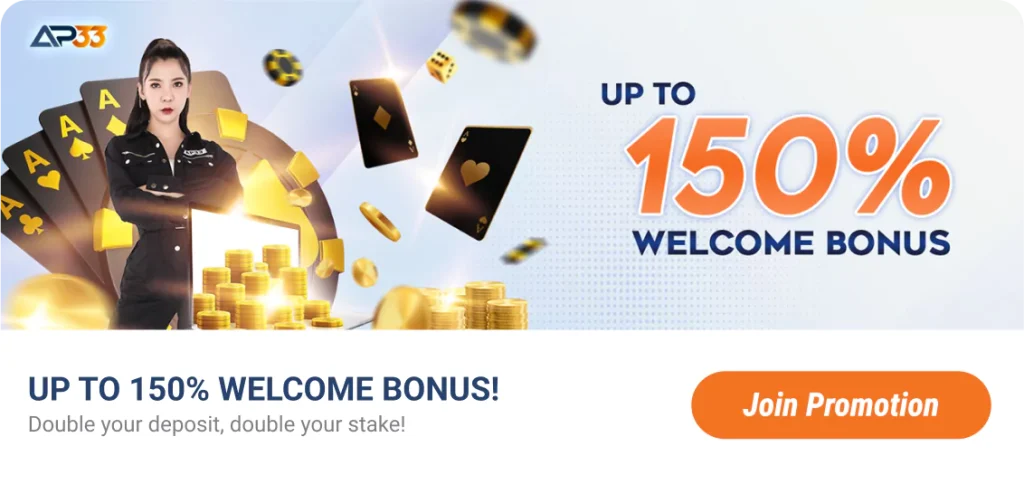AP33 promotion: up to 150% welcome bonus